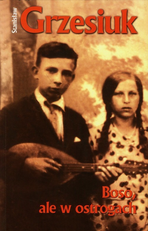 okładka Boso, ale w ostrogach książka | Stanisław Grzesiuk