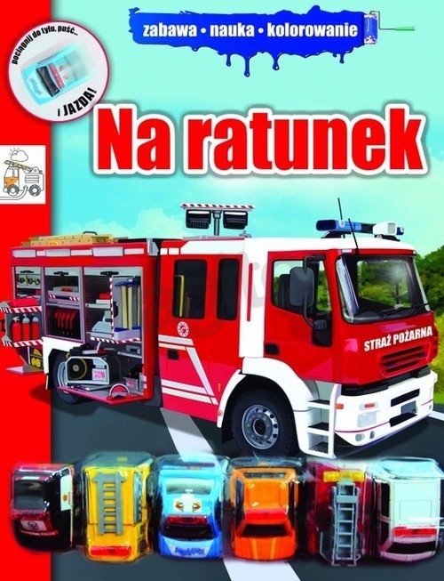 okładka Na ratunek Zabawa nauka kolorowanie książka