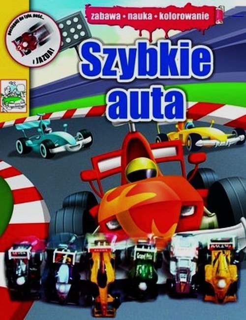 okładka Szybkie auta Zabawa nauka kolorowanie książka | Praca Zbiorowa