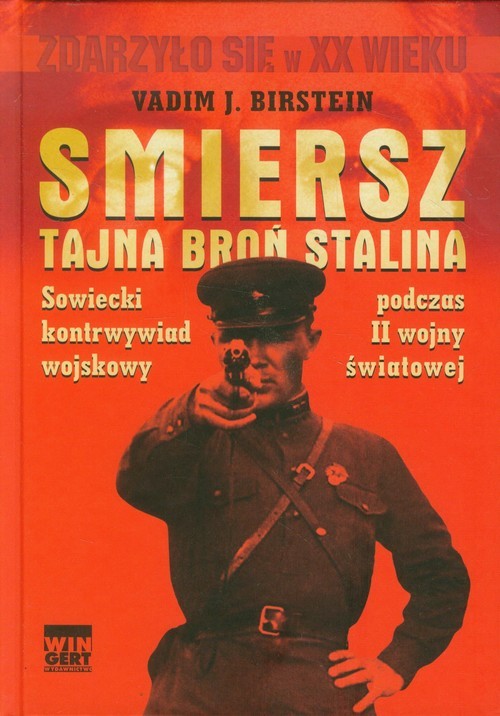 okładka Smiersz Tajna broń Stalina Sowiecki kontrwywiad wojskowy podczas II wojny światowej książka | Vadim J. Birstein