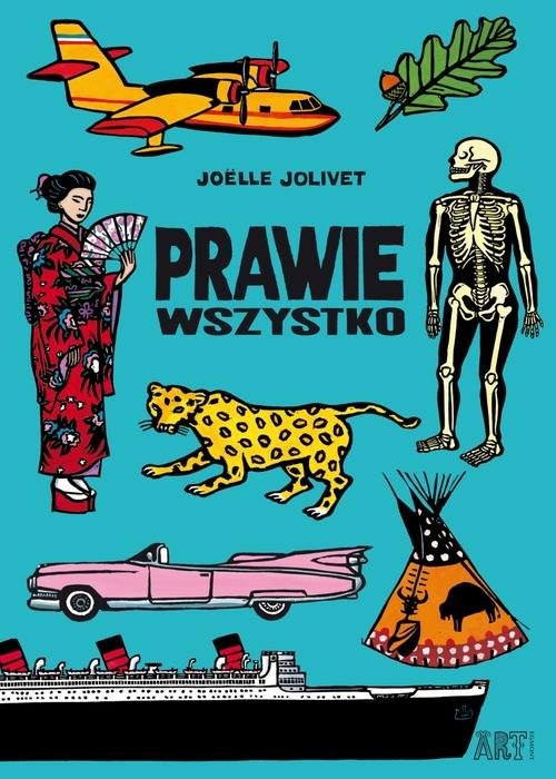 okładka Prawie wszystko książka | Joëlle Jolivet