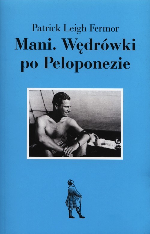 okładka Mani Wędrówki po Peloponezie książka | Patrick Leigh Fermor