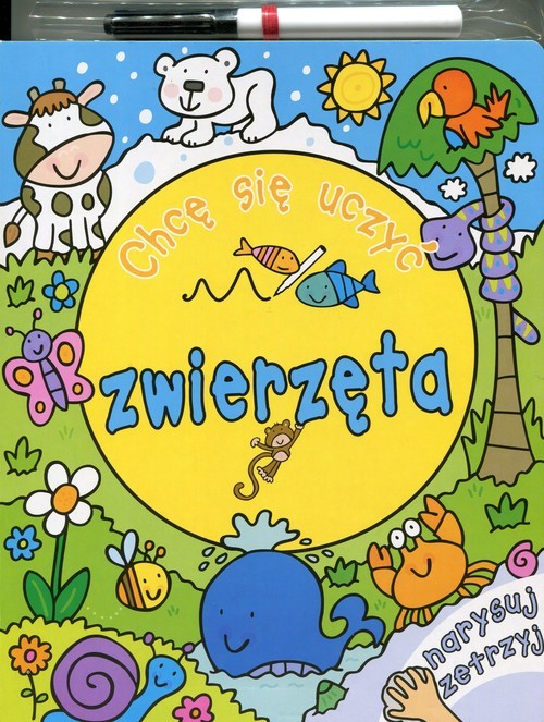 okładka Chcę się uczyć Zwierzęta Narysuj i zetrzyj książka