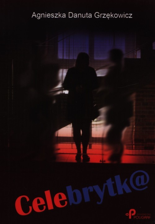 okładka Celebrytk@ książka | Agnieszka Danuta Grzękowicz