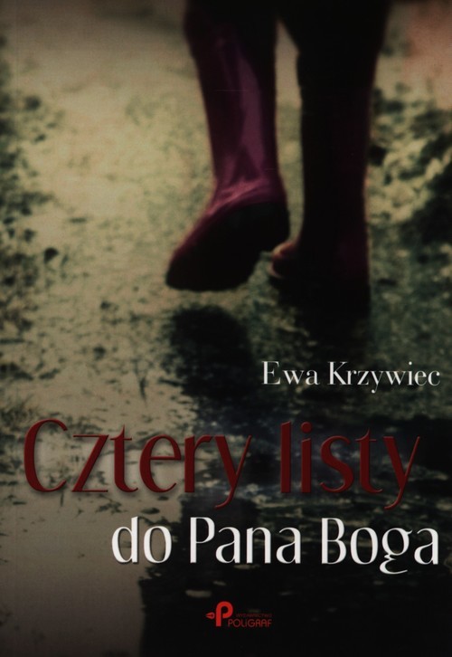 okładka Cztery listy do Pana Boga książka | Ewa Krzywiec