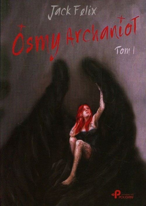 okładka Ósmy Archanioł Tom 1 książka | Felix Jack