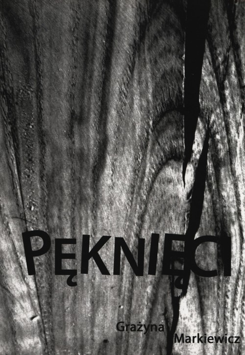 okładka Pęknięci książka | Markiewicz Grażyna