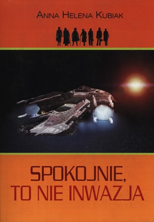 okładka Spokojnie, to nie inwazja książka | Anna Helena Kubiak