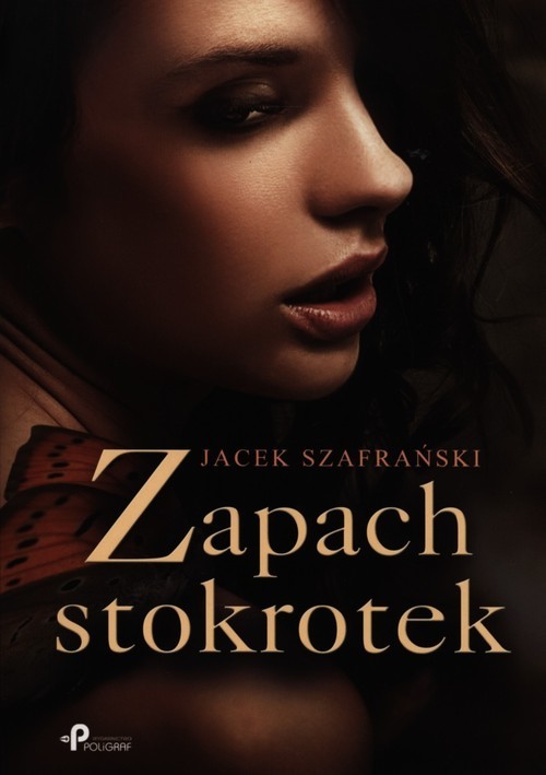 okładka Zapach stokrotek książka | Szafrański Jacek