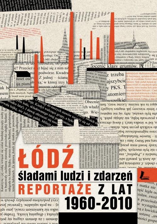 okładka Łódź śladami ludzi i zdarzeń Reportaże z lat 1960-2013 książka