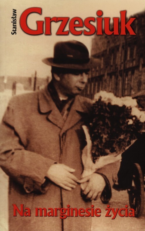 okładka Na marginesie życia książka | Stanisław Grzesiuk