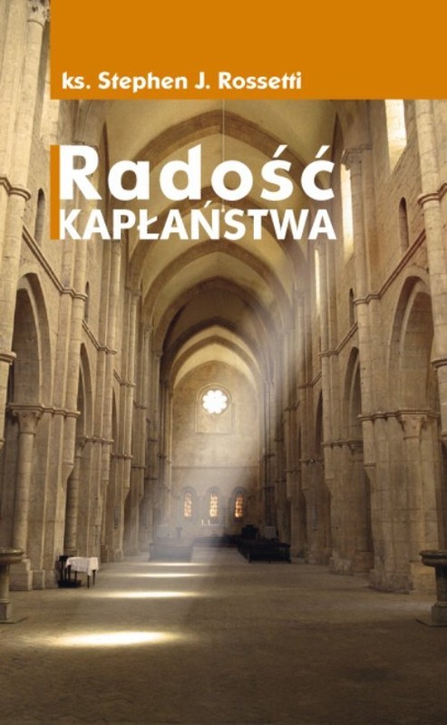 okładka Radość kapłaństwa książka | Stephen J. Rossetti