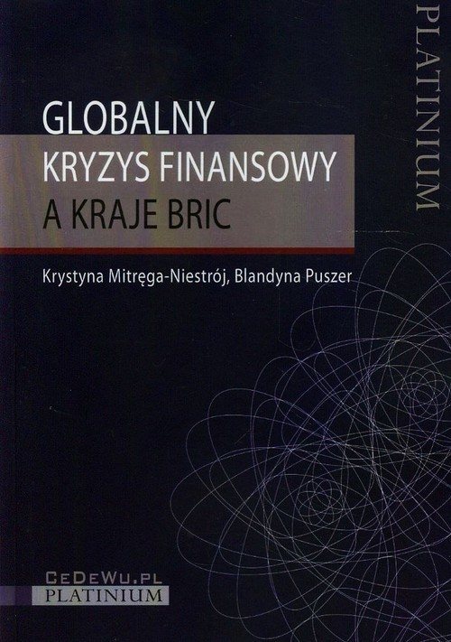 okładka Globalny kryzys finansowy a kraje BRIC książka | Krystyna Mitręga-Niestrój, Blandyna Puszer