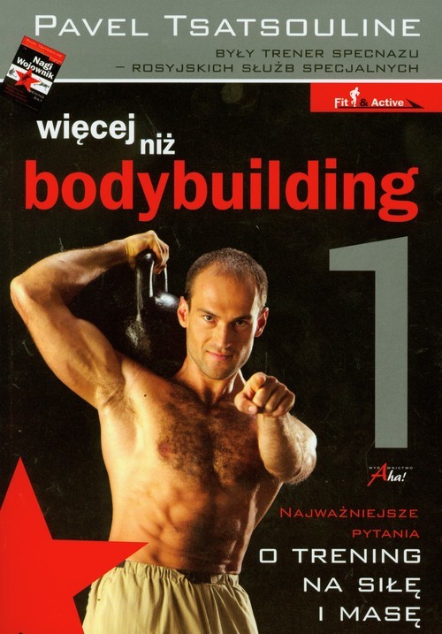 okładka Więcej niż bodybuilding 1 Najważniejsze pytania o trening na siłę i masę książka | Tsatsouline Pavel