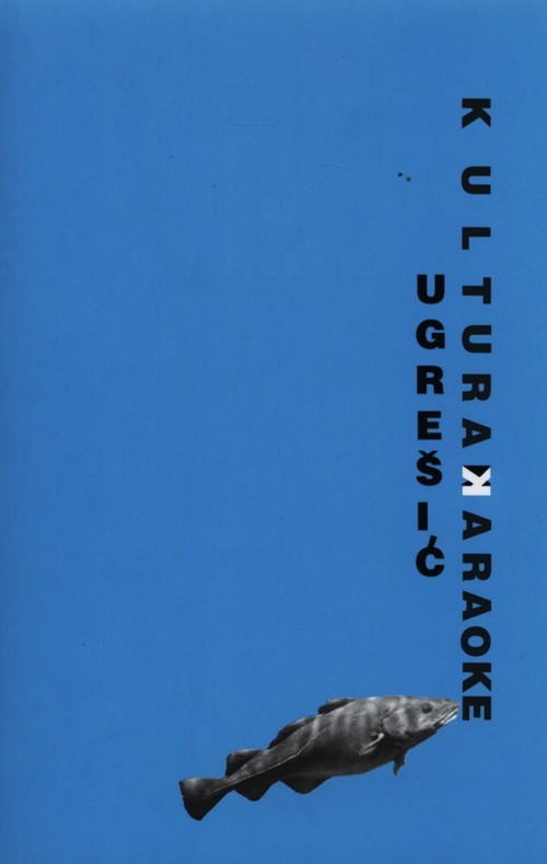 okładka Kultura karaoke książka | Ugrešić Dubravka