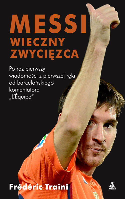 okładka Messi Wieczny zwycięzca książka | Frédéric TRAÏNI