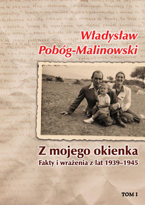 okładka Z mojego okienka Fakty i wrażenia z lat 1939-1945. Tom I 1939-1940 książka | Władysław Pobóg-Malinowski