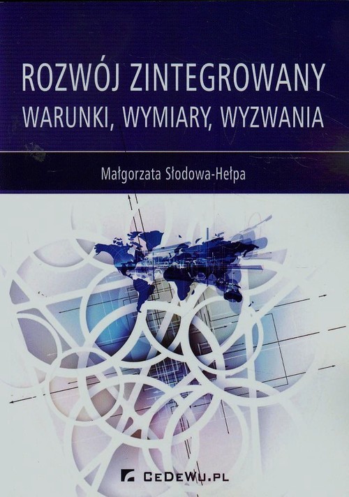 okładka Rozwój zintegrowany Warunki, wymiary, wyzwania książka | Słodowa-Hełpa Małgorzata