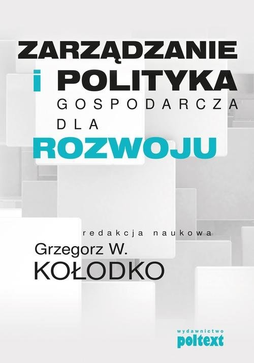 okładka Zarządzanie i polityka gospodarcza dla rozwoju książka
