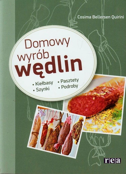 okładka Domowy wyrób wędlin Kiełbasy Szynki Pasztety Podroby książka