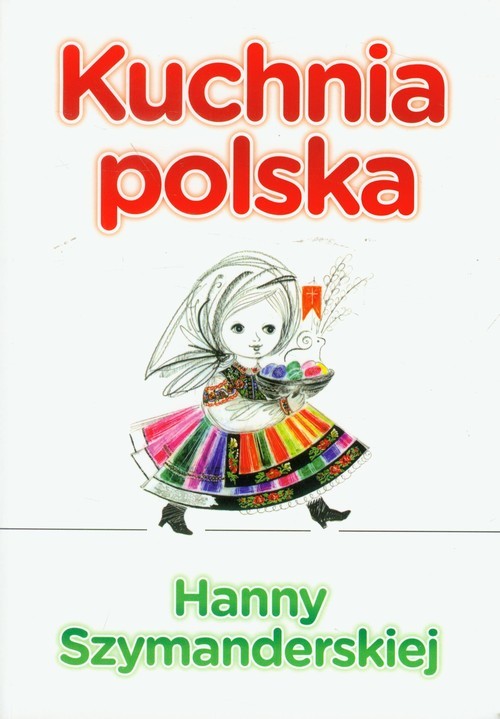 okładka Kuchnia polska Hanny Szymandreskiej książka | Hanna Szymanderska