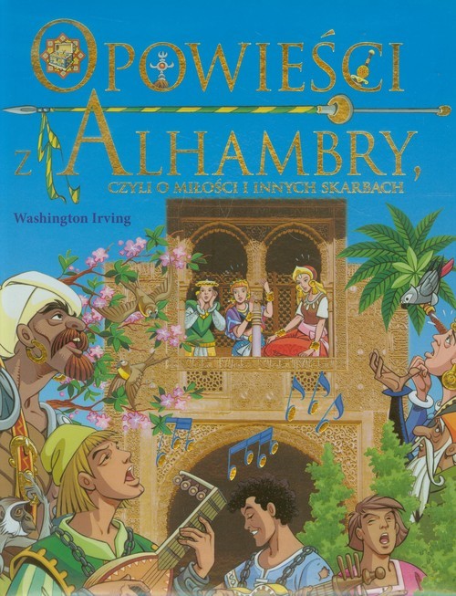 okładka Opowieści z Alhambry czyli o miłości i innych skarbach książka | Washington Irving