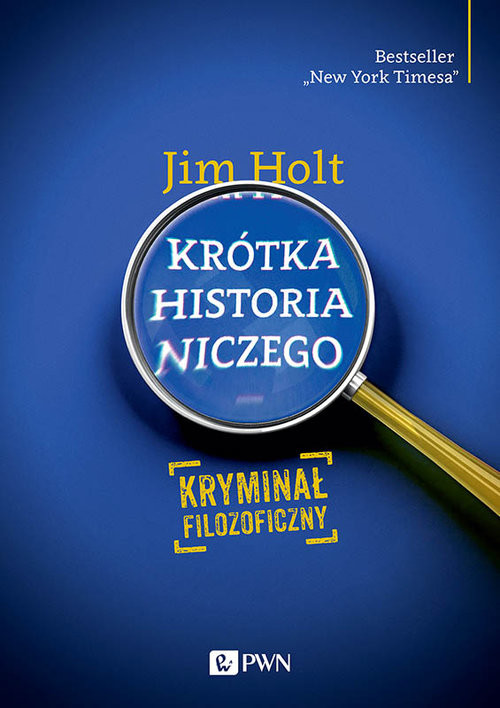 okładka Krótka historia niczego Kryminał filozoficzny książka | Jim Holt