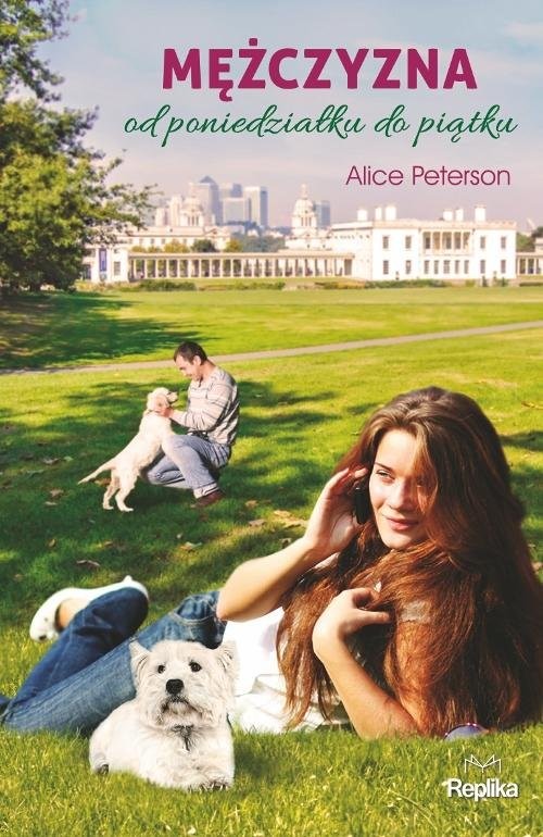 okładka Mężczyzna od poniedziałku do piątku książka | Alice Peterson