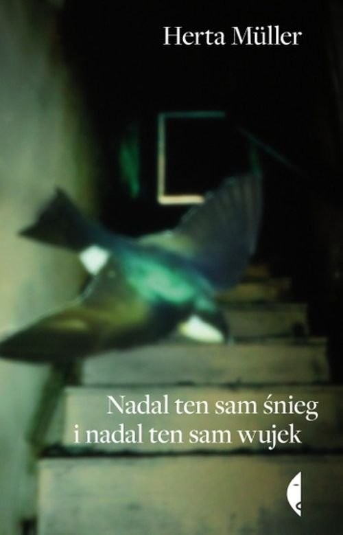 okładka Nadal ten sam śnieg i nadal ten sam wujek książka | Herta Müller