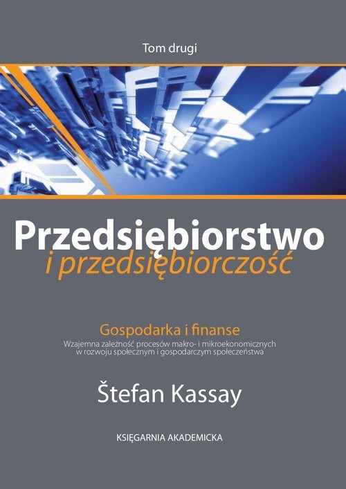 okładka Przedsiębiorstwo i przedsiębiorczość Tom 2 Gospodarka i finanse książka | Kassay Stefan