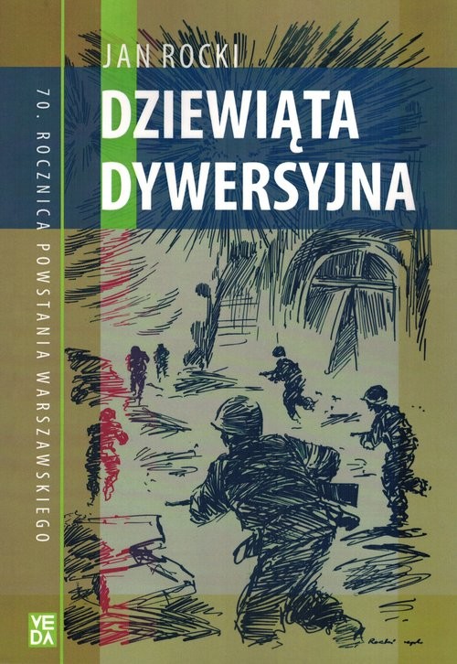 okładka Dziewiąta Dywersyjna 70 Rocznica Powstania Warszawskiego książka | Rocki Jan