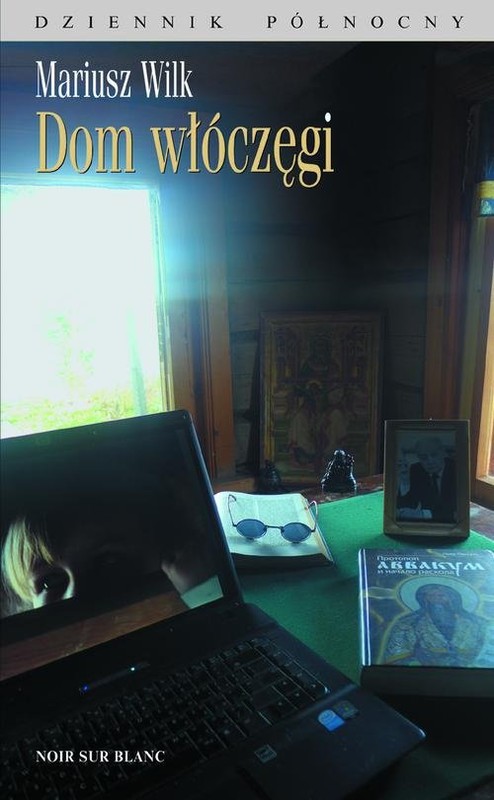 okładka Dom włóczęgi książka | Mariusz Wilk