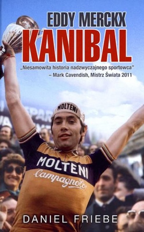 okładka Eddy Merckx Kanibal książka | Friebe Daniel