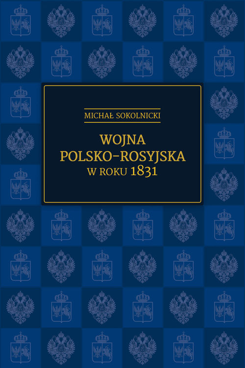 okładka Wojna polsko-rosyjska w roku 1831 książka | Michał Sokolnicki