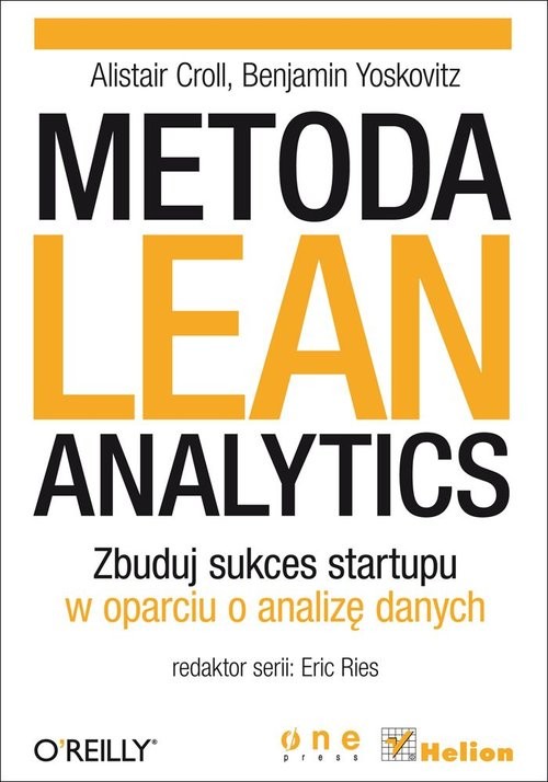 okładka Metoda Lean Analytics Zbuduj sukces startupu w oparciu o analizę danych książka | Alistair Croll, Benjamin Yoskovitz