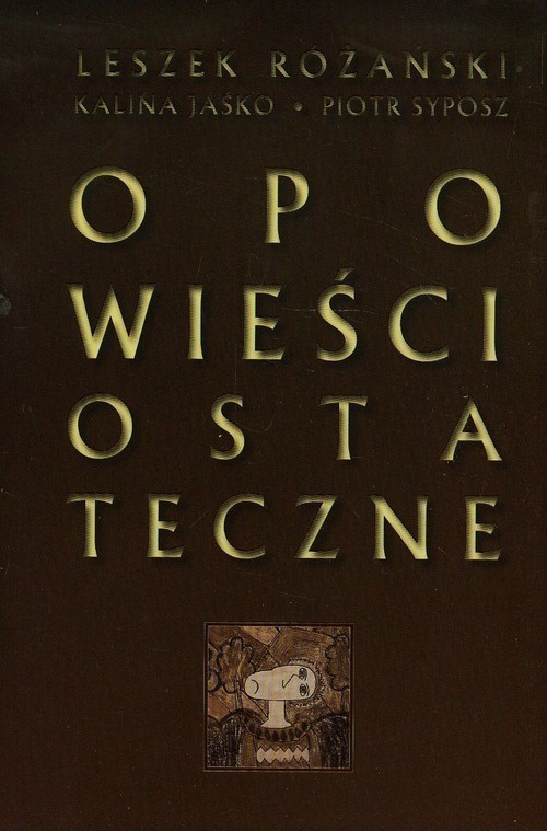 okładka Opowieści ostateczne + CD książka | Leszek Różański, Kalina Jaśko, Piotr Syposz