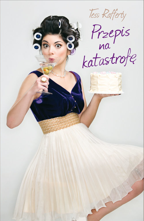 okładka Przepis na katastrofę Zwierzenia (nie)idealnej pani domu książka | Rafferty Tess