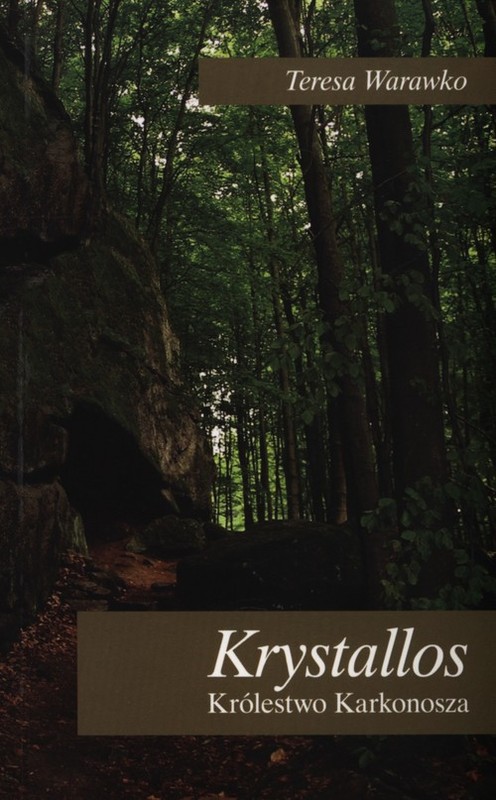 okładka Krystallos Królestwo Karkonosza książka | Warawko Teresa