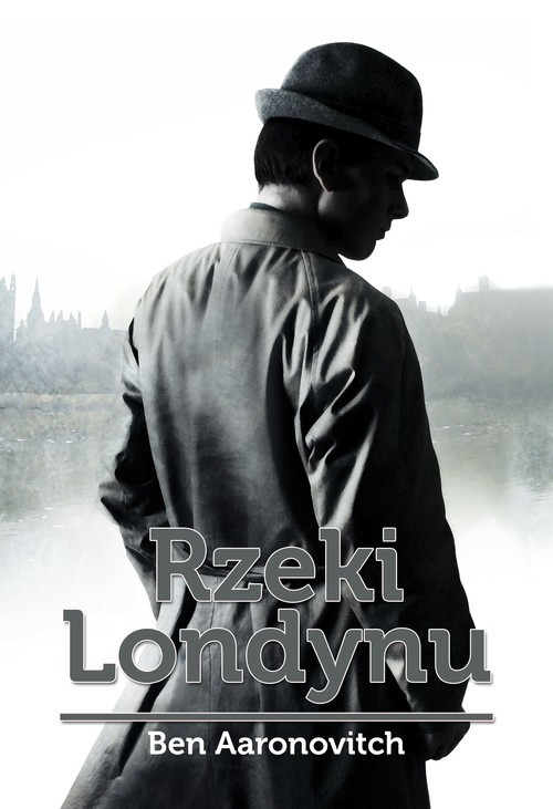 okładka Rzeki Londynu książka | Ben Aaronovitch