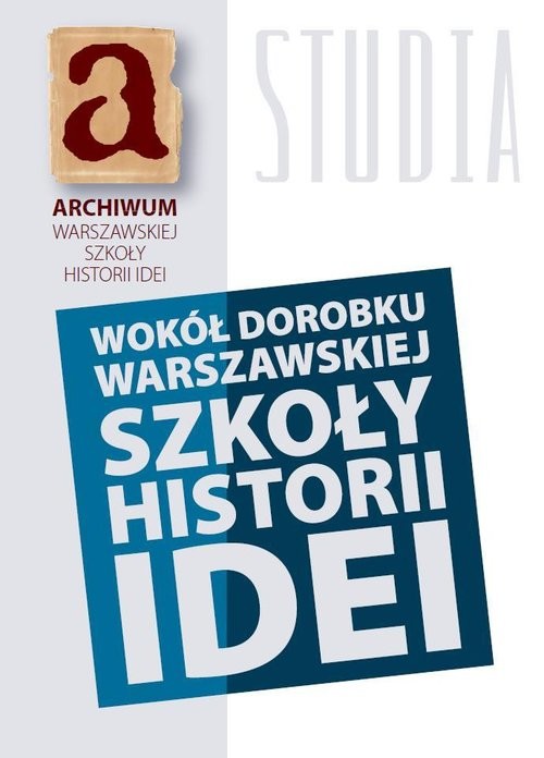 okładka Wokół dorobku warszawskiej szkoły historii idei książka