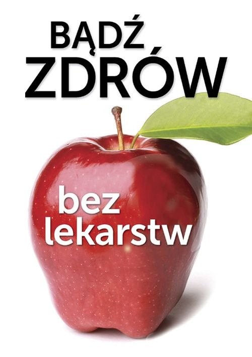 okładka Bądź zdrów bez lekarstw książka