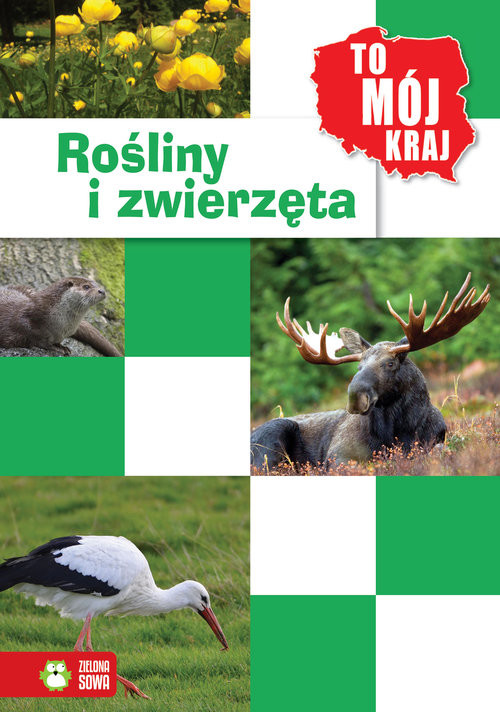 okładka To mój kraj Zwierzęta i rośliny książka | Sielska Jowita