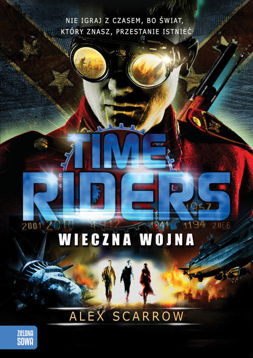 okładka Time Riders Tom 4 Wieczna wojna książka | Alex Scarrow
