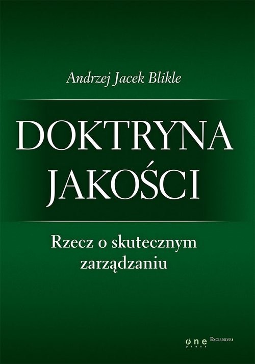 okładka Doktryna jakości Rzecz o skutecznym zarządzaniu książka | Andrzej Jacek Blikle