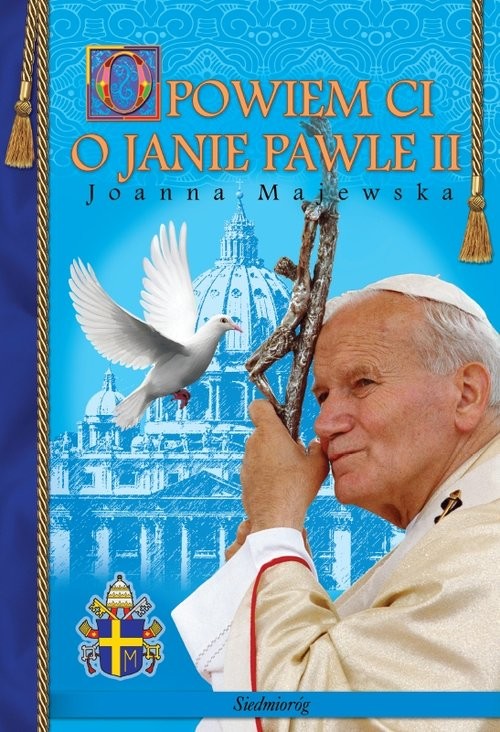 okładka Opowiem Ci o Janie Pawle II książka | Joanna Majewska