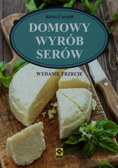 okładka Domowy wyrób serów książka | Ricki Carroll