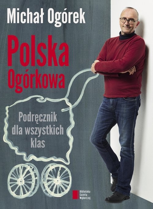 okładka Polska Ogórkowa Podręcznik dla wszystkich klas książka | Ogórek Michał