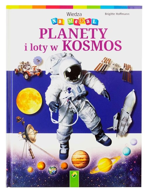 okładka Wiedza na medal Planety i loty w kosmos książka | Hoffmann Brigitte