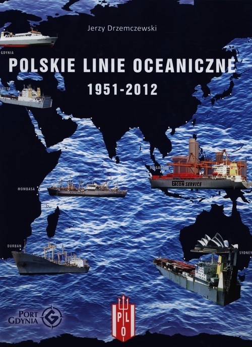 okładka Polskie Linie Oceaniczne 1951-2012 książka | Drzemczewski Jerzy