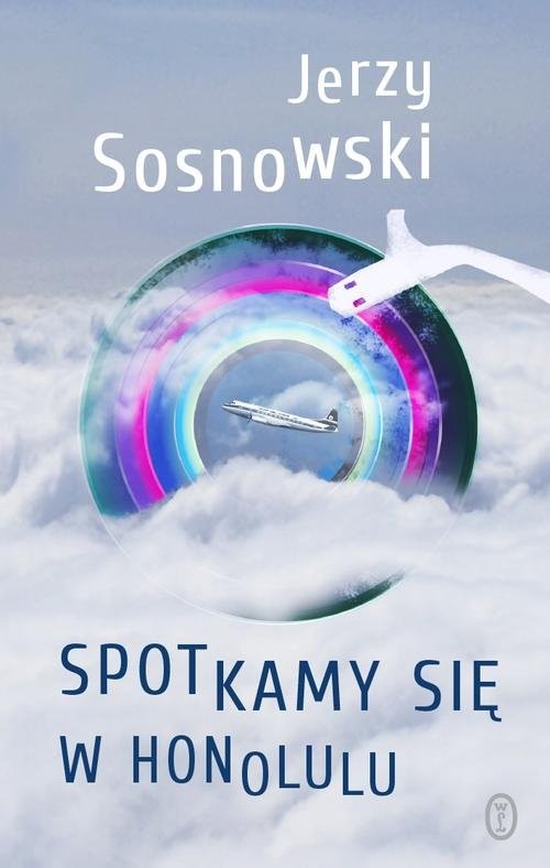 okładka Spotkamy się w Honolulu książka | Jerzy Sosnowski